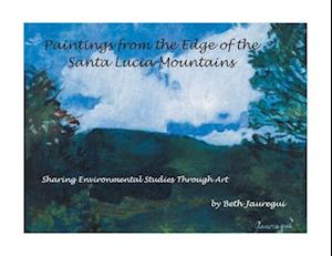 Paintings from the Edge of the Santa Lucia Mountains: Sharing Enviromental Studies Through Art