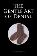 The Gentle Art of Denial