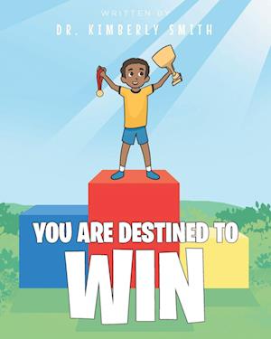 You Are Destined to Win