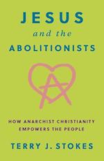 Jesus and the Abolitionists