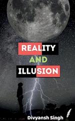 REALITY AND ILLUSION 