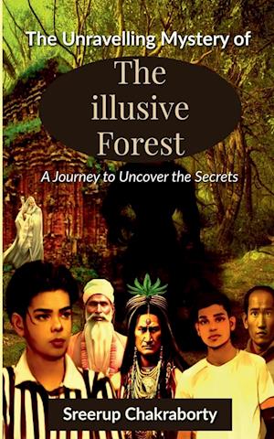 The Unraveling Mystery Of The Illusive Forest