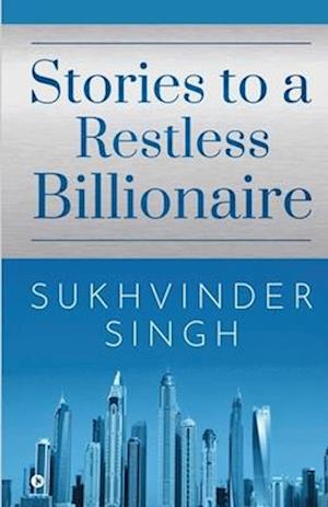 Stories to a Restless Billionaire