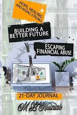Building a Better Future:Escaping Financial Abuse 21-day Journal 