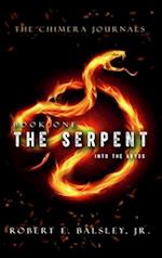 THE CHIMERA JOURNALS: BOOK ONE - THE SERPENT INTO THE ABYSS 