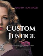 Custom Justice 