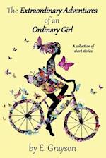 The Extraordinary Adventures of an Ordinary Girl 