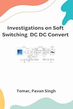 Investigation on Soft Switching 