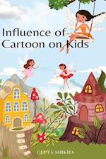 Influence of cartoon on kids 