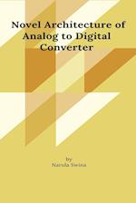 Novel Architecture of Analog to Digital Converter 