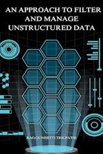 An approach to filter and manage unstructured data 