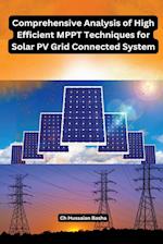 Comprehensive Analysis of High Efficient MPPT Techniques for Solar PV Grid Connected System 