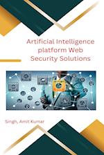 Artificial Intelligence platform Web Security Solutions 
