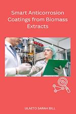 Smart Anticorrosion Coatings from Biomass Extracts