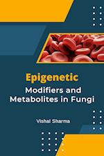 Epigenetic Modifiers and Metabolites in Fungi 