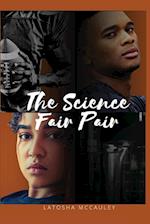 The Science Fair Pair 