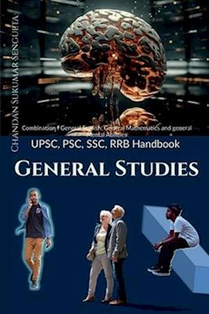 UPSC, PSC, SSC, RRB Handbook General Studies