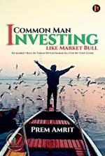 Common Man Investing like Market Bull