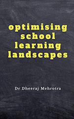 Optimising School Learning Landscapes 