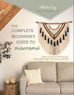The Complete Beginner's Guide to Macramé