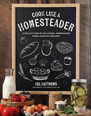 Cook Like a Homesteader