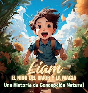 Liam, el Niño del Amor y la Magia