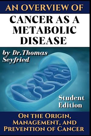 Cancer as a Metabolic Disease