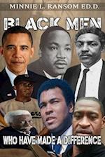 Black Men Who Have Made A Difference