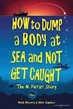 How to Dump a Body at Sea and Not Get Caught