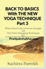 Back to Basics with New Yoga Technique Part 3 