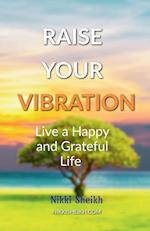 Raise Your Vibration 