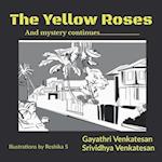 The Yellow Roses: And the mystery continues 