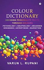 Colour Dictionary : Decoding Personality Traits Through Colours Psychology | Graphology | Branding Designing | Advertising | Marketing 