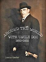 Around the World with Uncle Doc 1931-1932