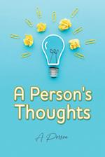 A Person's Thoughts