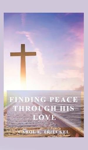 Finding Peace through His Love