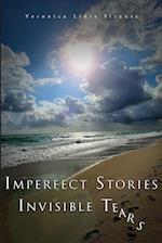 Imperfect Stories and Invisible Tears