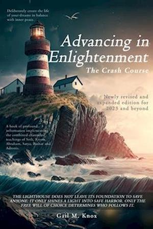 Advancing in Enlightenment: The Crash Course - Newly Revised and Expanded Edition for 2023 and Beyond