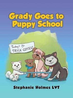 Grady Goes to Puppy School