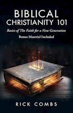 Biblical Christianity 101: Basics of the Faith for a New Generation 