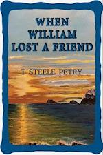 When William Lost A Friend 