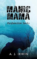 Manic Mama: Dysfunction Sucks 