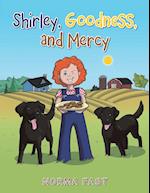 Shirley, Goodness, and Mercy