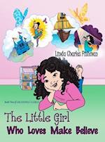 The Little Girl Who Loves Make Believe