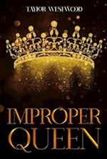 Improper Queen 