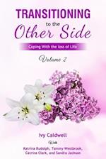 Transitioning to the Otherside - Volume 2: Coping With Loss of Life 