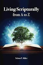Living Scripturally from A to Z 