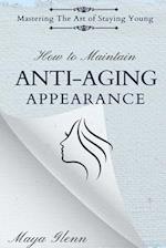 How to Maintain Anti-Aging Appearance