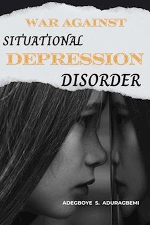 War Against Situational Depression Disorder