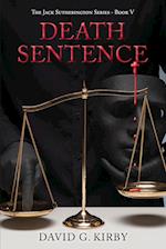 Death Sentence: Jack Sutherington Series - Book V 